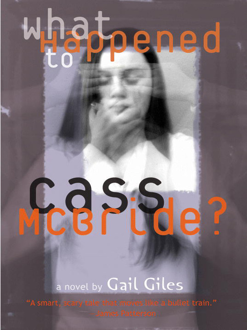 Title details for What Happened to Cass McBride? by Gail Giles - Wait list